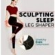 L (derékhoz 69-85cm) - SCULPTING SLEEP LEG SHAPER nadrág Legging zokni Női Body Shaper bugyi AM